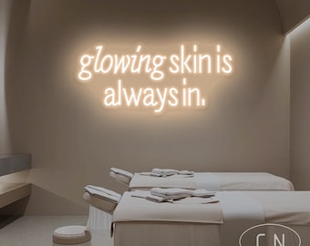 Glowing Skin Is Always In Neon Sign Beauty Salon Sign Tanning Salon Decor Esthetics Wall Decor Spa Studio Decor Beauty Salon Neon Light