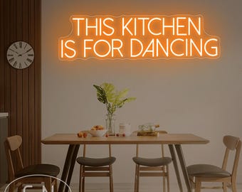 This Kitchen Is For Dancing Neon Sign,New Kitchen Wall Art,Kitchen Decor,Housewarming Neon Sign,Kitchen Art Decor,Gift For Family