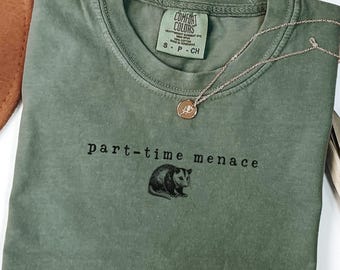 Comfort Colors Part Time Menace Possum Tee, Sarcastic Humor