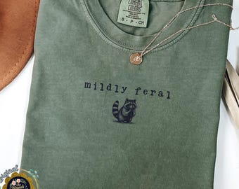 Comfort Colors Mildly Feral Raccoon Tee - Sarcastic Weird Girl Shirt