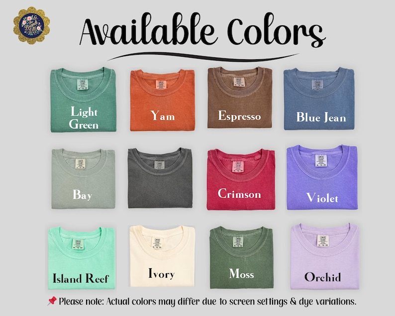 May include: A colour chart displaying twelve t-shirts in various shades labelled Light Green, Yam, Espresso, Blue Jean, Bay, Crimson, Violet, Island Reef, Ivory, Moss, and Orchid. The text Available Colours appears at the top, with a disclaimer at the bottom.