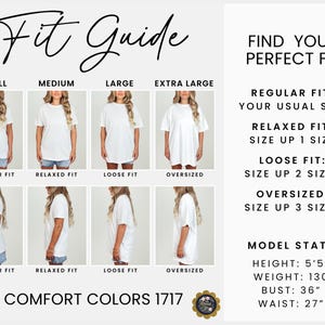 May include: A fit guide for Comfort Colors 1717 t-shirts showing regular, relaxed, loose, and oversized fits on a model. Text includes sizing instructions, model stats of 5'5" height, 130 lbs weight, 36" bust, and 27" waist, and fit categories.