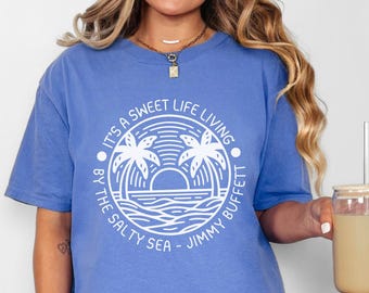 Sweet Life Salty Sea Jimmy Buffett Comfort Colors Graphic Tee, Unisex Beach Shirt, Men's Women's Ocean T-Shirt, Gift for Buffett Fan