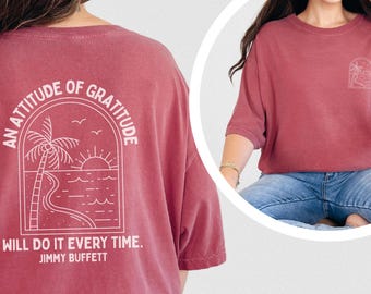 Attitude of Gratitude Jimmy Buffett Comfort Colors Graphic Tee, Unisex Beach Tshirt, Buffett Fan Gift, Parrothead Gift, Ocean Scene Shirt