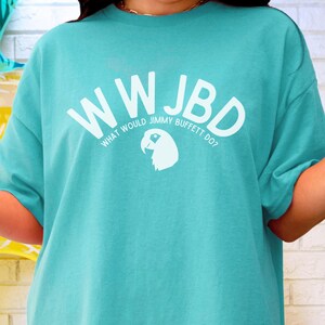 What Would Jimmy Buffett Do Comfort Colors Graphic Tee, Buffett Parrot Head Shirt, Unisex Beach Tshirt, Buffett Fan Gift, Men&#39;s Women&#39;s