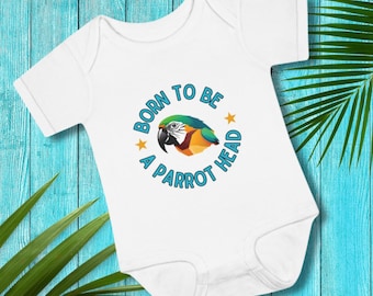 Born to Be a Parrot Head Infant Baby Bodysuit, Jimmy Buffett Baby Gift, Unisex Baby Shower Gift, Gift for Buffett Fans, Parrothead Baby Gift