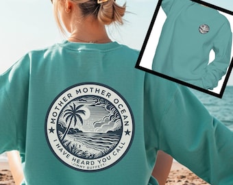 Mother Ocean Jimmy Buffett Lyrics Comfort Colors Unisex Sweatshirt, Parrothead Sweater, Men's Women's Beach Shirt, Buffett Fan Gift, Lyrics