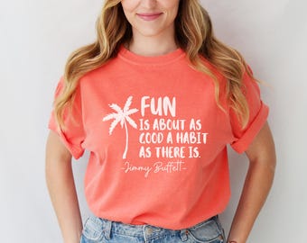 Fun Jimmy Buffett Quote Comfort Colors Unisex Graphic Tee, Beach Palm Tree T-shirt, Men's Women's Words Shirt, Gift for Jimmy Buffett Fam