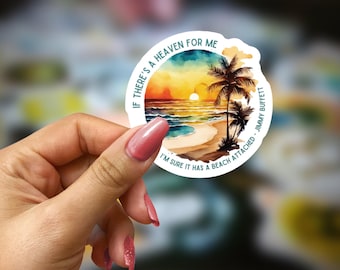 Jimmy Buffett Quote Kiss-Cut Vinyl Decal Sticker, Watercolor Beach Ocean Sticker Decal, Jimmy Buffett Fan Gift, If There's a Heaven Palm