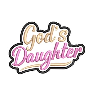 May include: Embroidered patch with the words "God's Daughter" in a cursive font. The text is in pink and gold, outlined in black, and set against a white background. The patch has a decorative border.