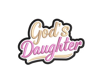 God's Daughter Patch Embroidery Design - Digital Download