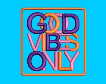 Good Vibes Only Patch Embroidery Design