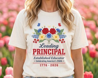 Camiseta del 250 aniversario, camiseta para director de escuela, regalo para educador destacado, América 1776-2026, patriótica, estampado floral de flores silvestres, Comfort Colors 1717