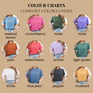 May include: A color chart displays various Comfort Colors unisex t-shirts. The shirts are shown in a variety of colors, including washed denim, crunchberry, moss, violet, yam, watermelon, orchid, light green, white, blue jean, pepper, and mustard.