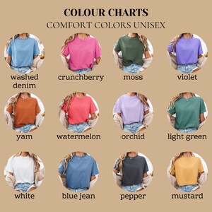 May include: A color chart displaying Comfort Colors unisex t-shirts in various shades. The chart includes colors like washed denim, crunchberry, moss, violet, yam, watermelon, orchid, light green, white, blue jean, pepper, and mustard.