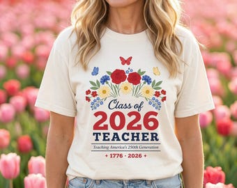 Camiseta del 250 aniversario, camiseta para profesores de la promoción de 2026, regalo patriótico para la generación de docentes estadounidenses, estampado floral Wildflower 1776, Comfort Colors 1717