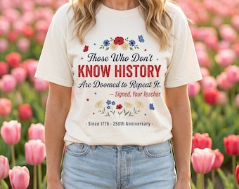 Camiseta del 250 aniversario, Camiseta para profesor de historia, Regalo patriótico divertido desde 1776, Flor silvestre repetitiva condenada, Sarcástico, Colores cómodos 1717