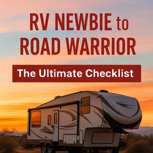 E-Book - RV Newbie to Road Warrior: The Ultimate Checklist