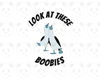 Look At These Boobies Clipart: PNG & SVG (Digital Download)