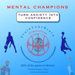 May include: A blue graphic with the text "MENTAL CHAMPIONS" and "TURN ANXIETY INTO CONFIDENCE." It features basketball-themed imagery, including silhouettes of players and a basketball with a brain graphic. The text "Train Your Brain" is also included.