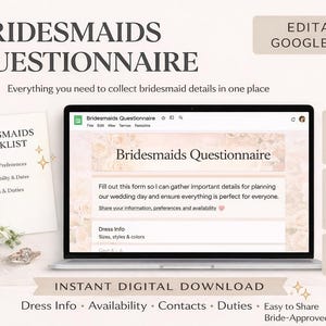 May include: A digital download for a Bridesmaids Questionnaire. The image shows a laptop displaying a Google Form, a checklist, and icons for roles, availability, and dress info. Text includes "Instant Digital Download".