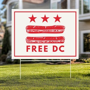 Free DC Sub Sandwich Yard Sign, Protest Movement Yard Sign, Outdoor Yard Sign, Washington DC Pride Garden Sign, Anti Trump Yard Sign