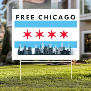 Free Chicago Yard Sign, Chicago Flag Yard Sign, Chicago Pride Sign, Hands Off Chicago Garden Decor, Protest Yard Sign,Anti Trump Garden Sign