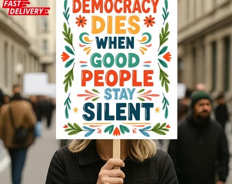 Protect Democracy Protest Sign, Democracy Dies Protest Poster, No Kings Rally Sign, Anti-Trump Political Activist, Resist Fascism March Sign