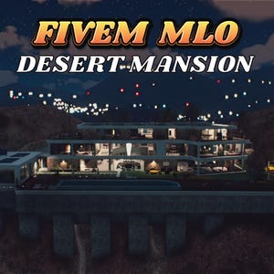 fiveM |Desert Mansion| Roleplay| Mlo | Highly Optimized | High Quality