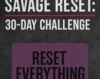 Pode incluir: Gráfico com o texto "THE SAVAGE RESET: 30-DAY CHALLENGE" em letras brancas sobre um fundo cinza escuro. Abaixo, um retângulo roxo diz "RESET EVERYTHING".