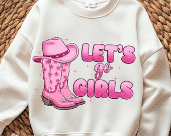 Lets go Girls PNG:  Western Cowgirl Shirt Design (Digital Download)