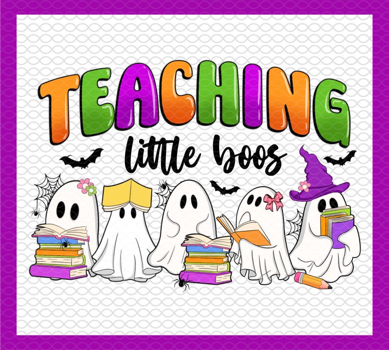 May include: A Halloween-themed graphic with the text "TEACHING little boos" in orange, green, and purple bubble letters. Five cartoon ghosts are holding books, with bats and spiderwebs. One ghost wears a witch hat.