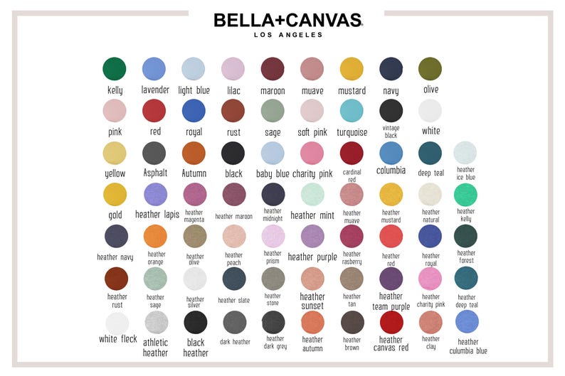 May include: Color chart from BELLA+CANVAS, Los Angeles, featuring a wide array of colors. Includes shades like Kelly green, lavender, and maroon. The chart also lists color names such as "Heather Sunset" and "Columbia Blue".