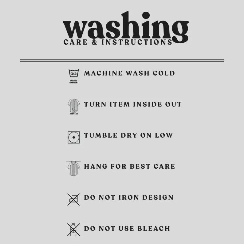 May include: A light gray graphic with the word "washing" in a bold, black font. Below, care instructions include machine wash cold, turn item inside out, tumble dry on low, hang for best care, do not iron design, and do not use bleach.
