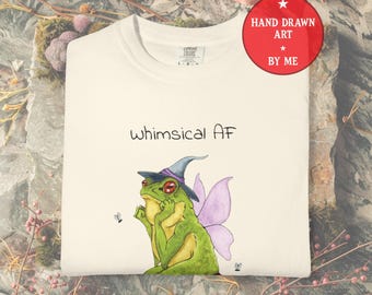 Whimsical AF Funny Frog T-shirt, Cottagecore Frog Tee, Magical Animals Shirt, Enchanted Toad Unisex Garment-Dyed Tee, Gift for Frog Lovers