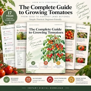 May include: A 17-page digital download guide titled The Complete Guide to Growing Tomatoes. The cover features a tomato plant illustration, text reading Grow with Confidence, and sections on beginner-friendly tips, UK timing, and problem-solving.