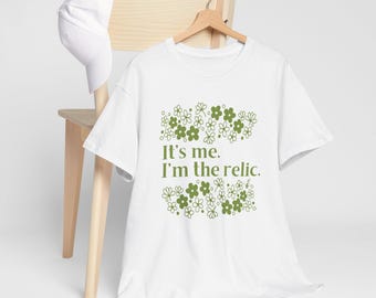 Unisex Heavy Cotton Tee with Floral Design - It's Me, I'm the Relic, Cute Casual Wear, Vintage Inspired Gift, Nature Lover Apparel, [...]