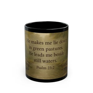 Black Mug with Psalm 23:2 Design, Inspirational Coffee Cup for Mindfulness, Christian Gift, Tea Lover&#39;s Mug, Home Decor