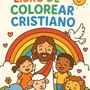 May include: A children's coloring book titled "MI PRIMER LIBRO DE COLOREAR CRISTIANO" with a rainbow, smiling sun, and illustrations of Jesus, children, a dove, and animals. The cover is colorful and inviting.