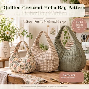 Könnte beinhalten: Ein digitales Schnittmuster für eine gesteppte, halbmondförmige Hobo-Tasche in drei Größen. Das Bild zeigt drei Taschen: eine mit Blumenmuster, eine mit beigem Vichy-Karo und eine in Olivgrün, jeweils mit geschwungenem Reißverschluss und festem Träger.