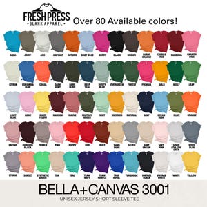 May include: A display of Bella+Canvas 3001 unisex jersey short sleeve tees in over 80 colors. Colors include aqua, army, ash, asphalt, autumn, baby blue, berry, black, brown, burnt orange, canvas red, cardinal, and charity pink.