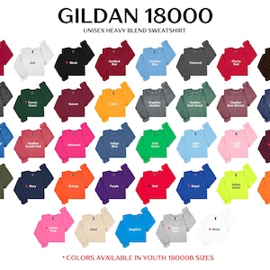May include: A selection of Gildan 18000 unisex heavy blend sweatshirts in a range of colours, such as black, red, blue, green, and pink. The text "COLORS AVAILABLE IN YOUTH 18000B SIZES" is at the bottom.
