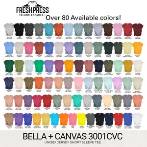 May include: A display of Bella + Canvas 3001CVC unisex jersey short sleeve tees in over 80 colors. The image features a grid of t-shirts, each in a different shade, with color names like "Heather Cardinal" and "Neon Orange" displayed above. The Fresh Press Blank Apparel logo is at the top.