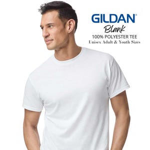 May include: A white, short-sleeved t-shirt. The shirt is made of 100% polyester and is labeled "GILDAN Blank." The text also indicates the shirt is available in unisex adult and youth sizes. The model is wearing the shirt.