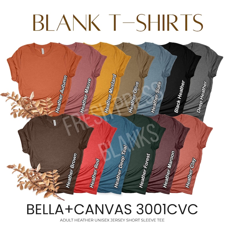 May include: A collection of blank Bella+Canvas 3001CVC adult heather unisex jersey short sleeve tees in various colors, including Heather Autumn, Heather Mauve, Heather Mustard, and more. The text "BLANK T-SHIRTS" is at the top.
