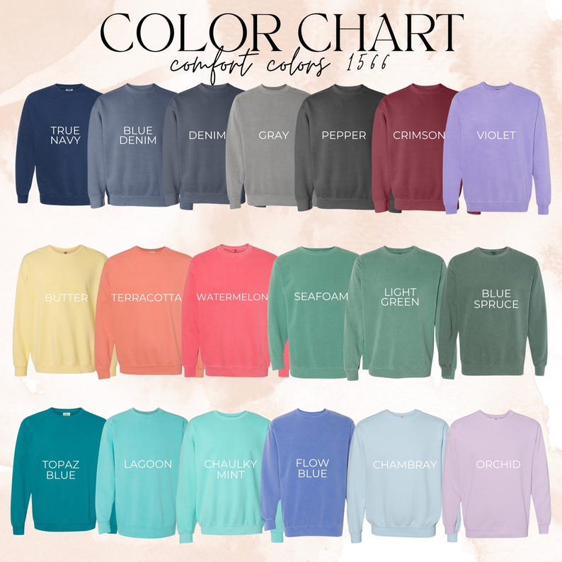 May include: A colour chart of crewneck sweatshirts in various colours, including True Navy, Blue Denim, Gray, Pepper, Crimson, Violet, Butter, Terracotta, Watermelon, Seafoam, Light Green, Blue Spruce, Topaz Blue, Lagoon, Chalky Mint, Flow Blue, Chambray, and Orchid. The text "COLOR CHART comfort colours 1566" is at the top.