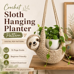 Peut inclure: Un patron de suspension de plante en crochet en forme de paresseux. Le pot beige contient une plante verte dans un pot blanc. Le paresseux a un visage marron et beige. Le texte indique "Crochet Sloth Hanging Planter Pattern" et "DIGITAL PDF PATTERN".