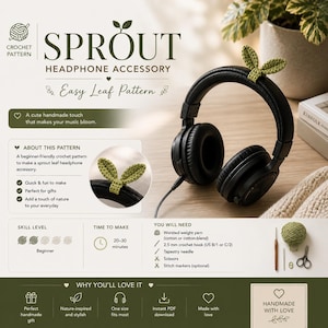 Op de afbeelding: Zwarte koptelefoon met een groen gehaakt bladaccessoire. De afbeelding bevat de tekst "SPROUT HEADPHONE ACCESSORY" en "Easy Leaf Pattern". Het patroon is beginnersvriendelijk en duurt 20-30 minuten. De afbeelding toont ook de benodigde materialen.