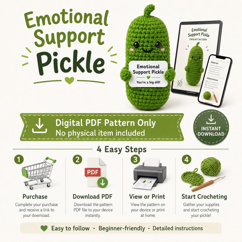 May include: A green crocheted pickle with a smiling face and the text "Emotional Support Pickle." The image also shows a tablet and phone displaying the crochet pattern, along with instructions for downloading and printing the PDF pattern.