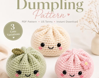Crochet Dumpling Pattern PDF, Video Tutorial, Kawaii Bao Tutorial, Beginner Toy, 3 Variations, Instant Download,Digital Download